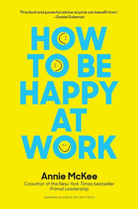 How to Be Happy at Work -  Annie McKee