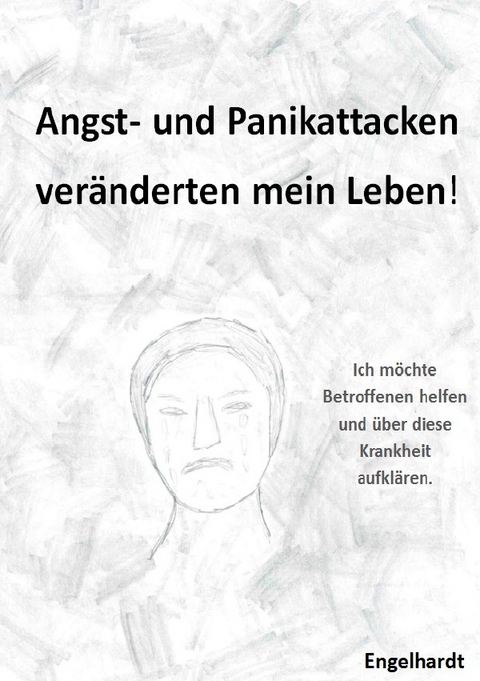 Angst- &amp; Panikattacken veränderten mein Leben! - Karin Engelhardt