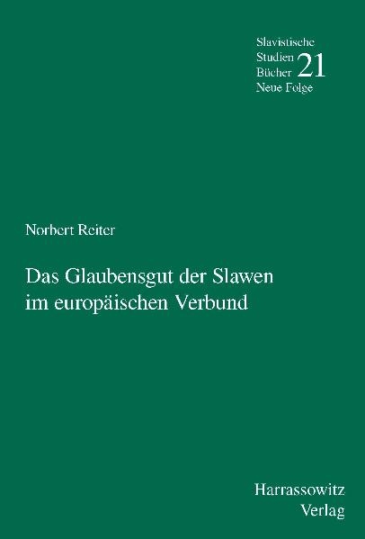 Das Glaubensgut der Slawen im europ&auml;ischen Verbund - Norbert Reiter