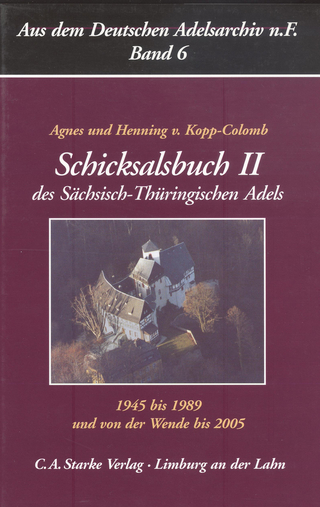 Schicksalsbuch II des Sächsisch-Thüringischen Adels 1945-1989, und von der Wende bis 2005