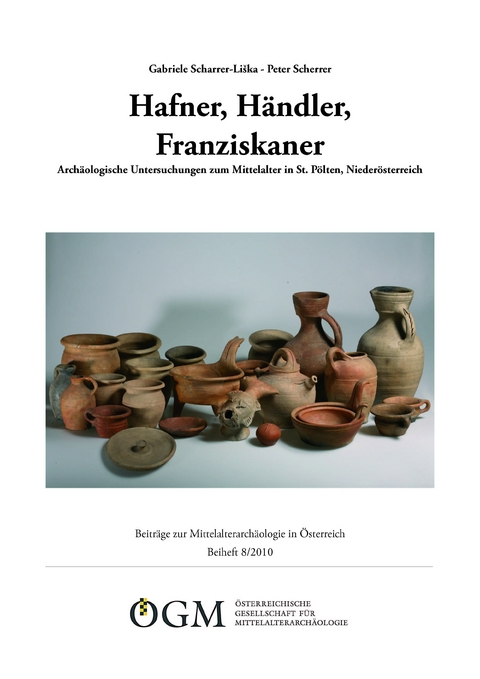 Hafner, H&auml;ndler, Franziskaner - Gabriele Scharrer-Li&scaron;ka, Peter Scherrer