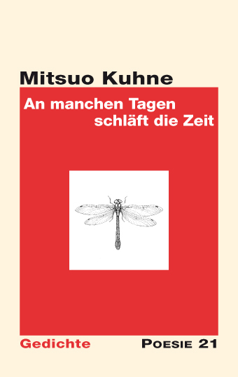 An manchen Tagen schl&auml;ft die Zeit - Mitsuo Kuhne