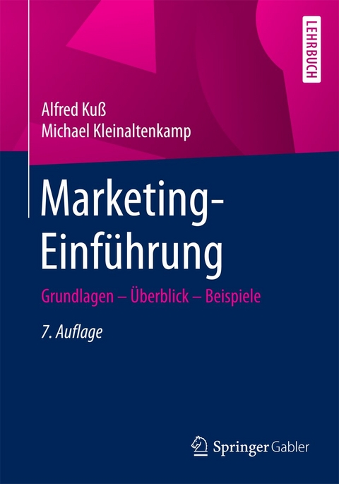 Marketing-Einf&uuml;hrung - Alfred Ku&szlig;, Michael Kleinaltenkamp