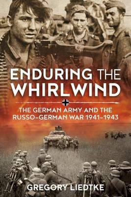 Enduring the Whirlwind -  Liedtke Gregory Liedtke