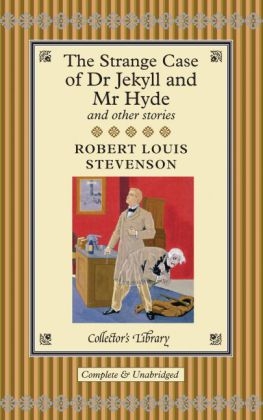 Strange Case of Dr Jekyll and Mr Hyde and other stories