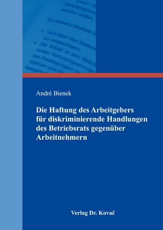 Die Haftung des Arbeitgebers für diskriminierende Handlungen des Betriebsrats gegenüber Arbeitnehmern
