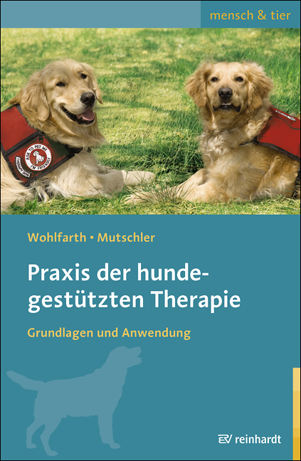 Praxis der hundegest&uuml;tzten Therapie - Rainer Wohlfarth, Bettina Mutschler