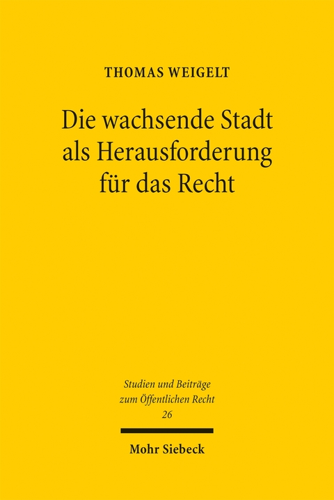 Die wachsende Stadt als Herausforderung f&uuml;r das Recht - Thomas Weigelt