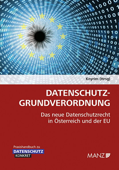 Datenschutz-Grundverordnung DSGVO - Rainer Knyrim
