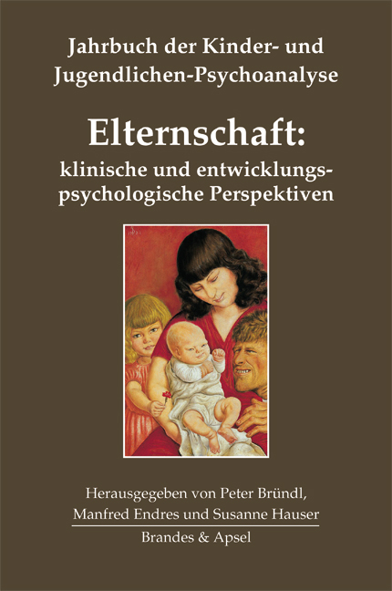 Elternschaft: klinische und entwicklungspsychologische Perspektiven - 