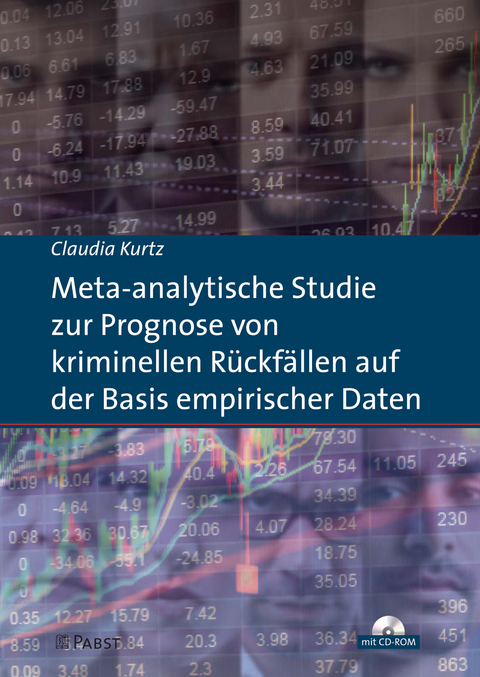 Meta-analytische Studie zur Prognose von kriminellen Rückfällen auf der Basis empirischer Daten -  Claudia Kurtz