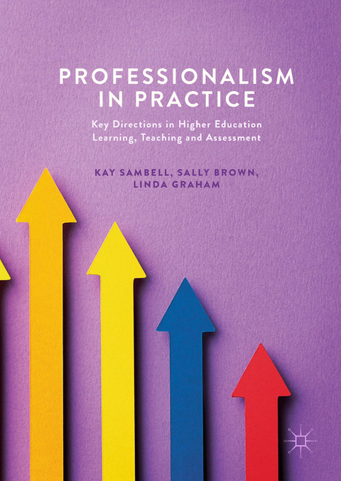 Professionalism in Practice - Kay Sambell, Sally Brown, Linda Graham