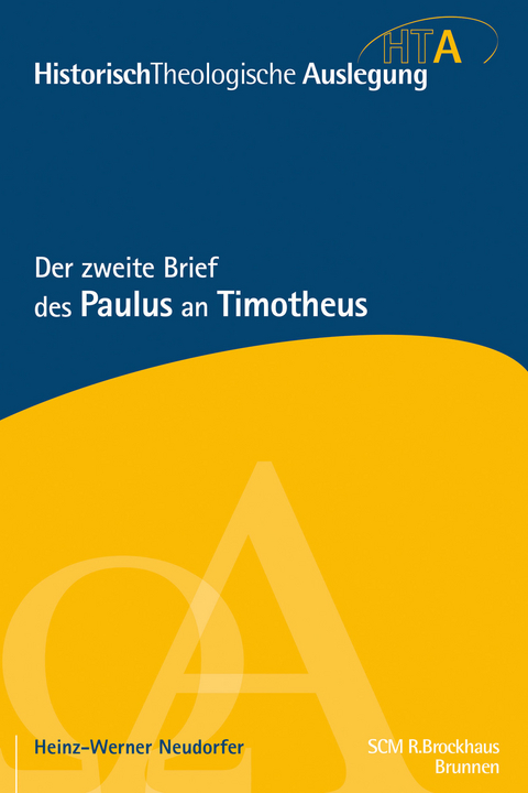 Der zweite Brief des Paulus an Timotheus - Heinz-Werner Neudorfer