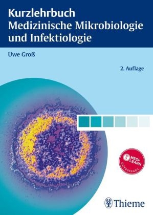 Kurzlehrbuch Medizinische Mikrobiologie und Infektiologie - Uwe Gro&szlig;