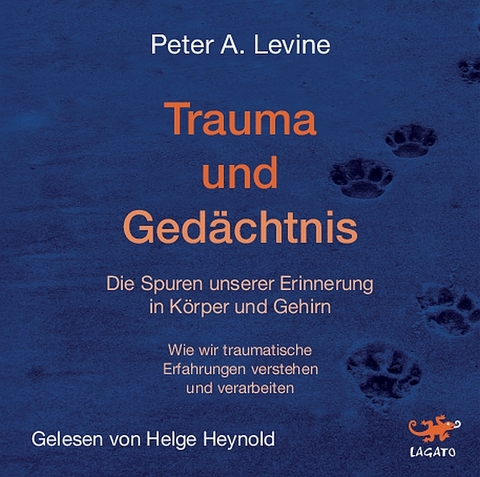 Trauma und Gedächtnis - Peter A. Levine