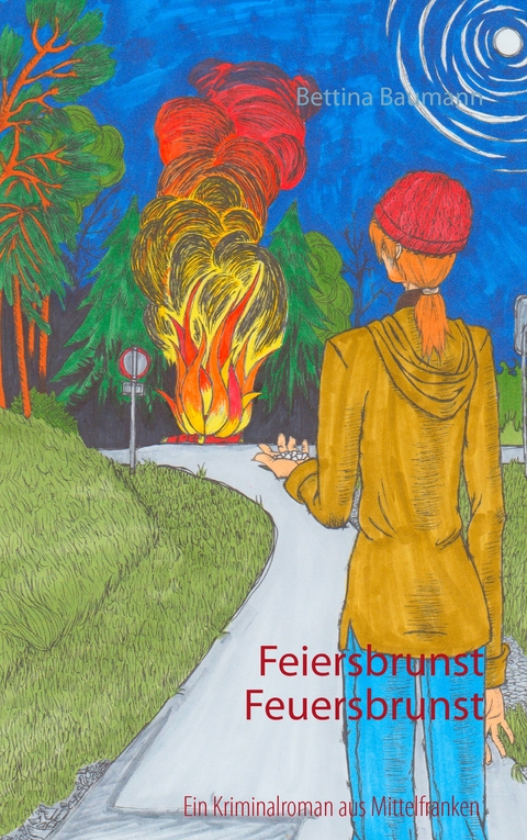 Feiersbrunst Feuersbrunst - Bettina Baumann