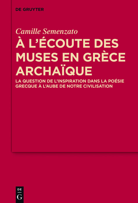 A l'&eacute;coute des Muses en Gr&egrave;ce archa&iuml;que -  Camille Semenzato