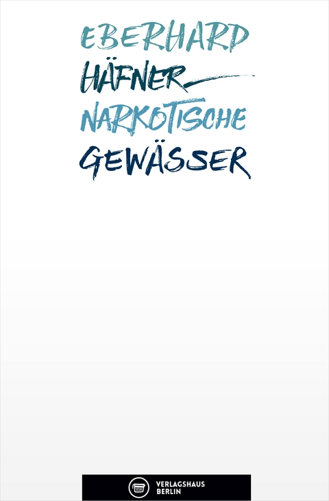 Narkotische Gew&auml;sser - Eberhard H&auml;fner