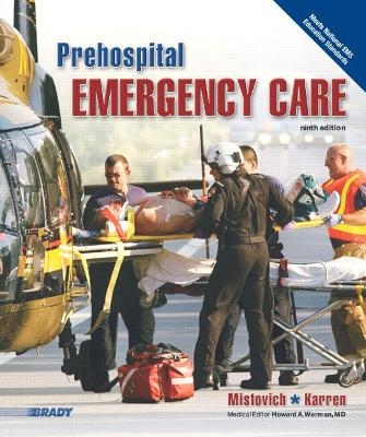 Prehospital Emergency Care - Joseph J. Mistovich, Brent Q. Hafen, Keith J. Karren