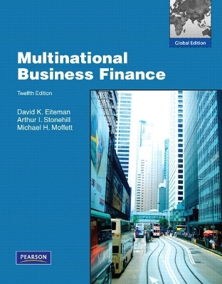 Multinational Business Finance - David K. Eiteman, Arthur I. Stonehill, Michael H. Moffett