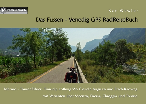 Das F&uuml;ssen - Venedig GPS RadReiseBuch - Kay Wewior