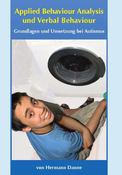 Applied Behaviour Analysis und Verbal Behaviour - Hermann Danne