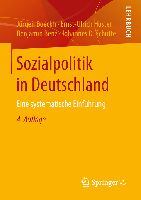 Sozialpolitik in Deutschland - J&uuml;rgen Boeckh, Ernst-Ulrich Huster, Benjamin Benz, Johannes D. Sch&uuml;tte