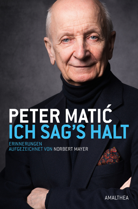Ich sag's halt - Peter Matic