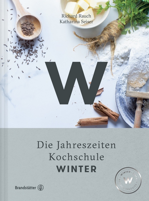 Winter - Die Jahreszeiten Kochschule - Richard Rauch, Katharina Seiser