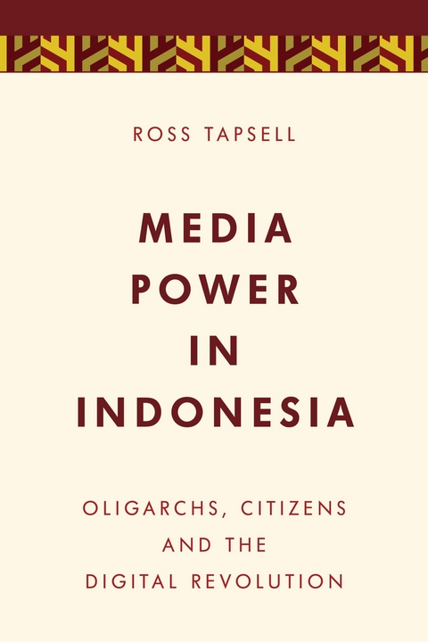 Media Power in Indonesia -  Ross Tapsell
