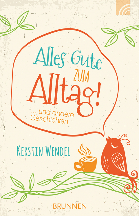 Alles Gute zum Alltag - Kerstin Wendel