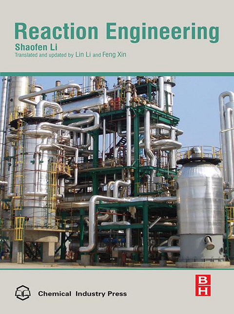 Reaction Engineering -  Lin Li,  Shaofen Li,  Feng Xin