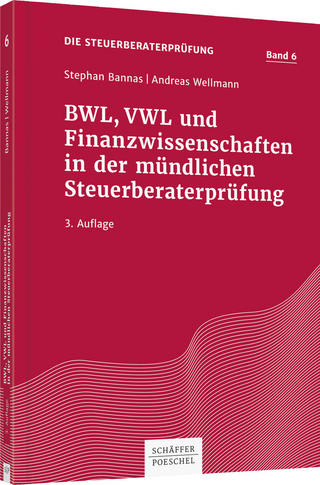 BWL, VWL und Finanzwissenschaften in der mündlichen Steuerberaterprüfung