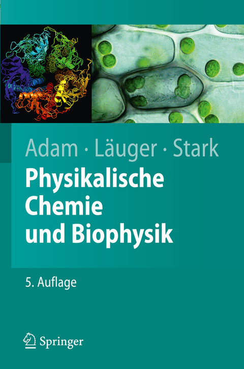 Physikalische Chemie und Biophysik - Gerold Adam, Peter L&auml;uger, G&uuml;nther Stark