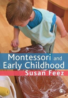 Montessori and Early Childhood - Susan Feez