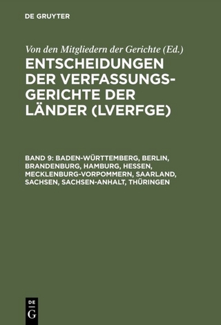 Entscheidungen der Verfassungsgerichte der Länder (LVerfGE) / Baden-Württemberg, Berlin, Brandenburg, Hamburg, Hessen, Mecklenburg-Vorpommern, Saarland, Sachsen, Sachsen-Anhalt, Thüringen