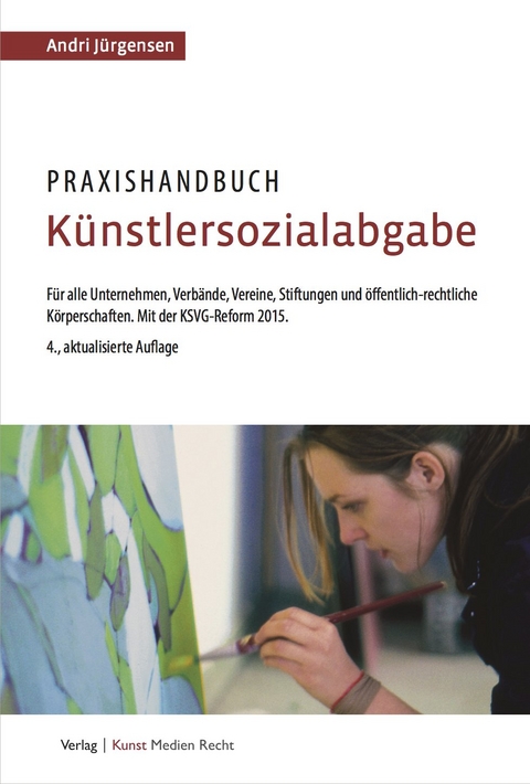 Praxishandbuch K&uuml;nstlersozialabgabe - Andri J&uuml;rgensen