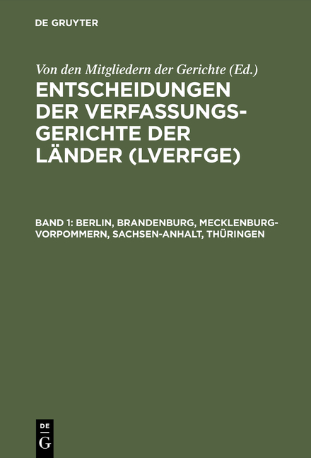 Entscheidungen der Verfassungsgerichte der L&auml;nder (LVerfGE) / Berlin, Brandenburg, Mecklenburg-Vorpommern, Sachsen-Anhalt, Th&uuml;ringen - 