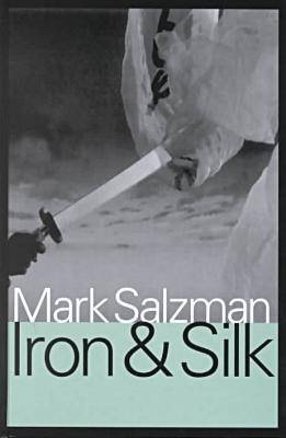 Iron and Silk - Mark Salzman