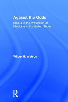 Against the Odds - Wilbur Watson
