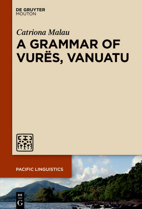 A Grammar of Vurës, Vanuatu - Catriona Malau