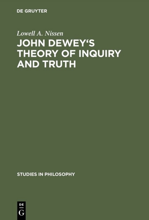 John Dewey's theory of inquiry and truth - Lowell A. Nissen