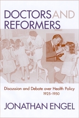 Doctors and Reformers - Jonathan Engel