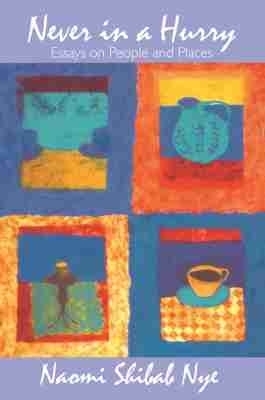 Never in a Hurry - Naomi Shihab Nye