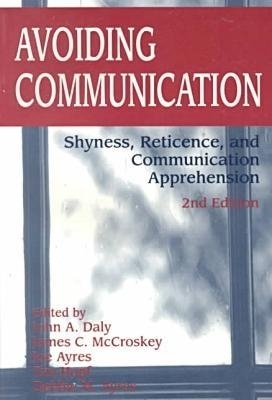 Avoiding Communication-Shyness Reticence and Communication Apprehension 2Nd Rev Ed -  Daly