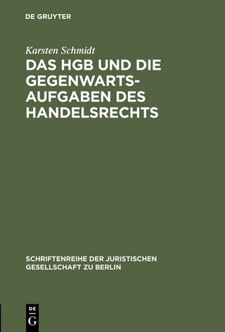 Das HGB und die Gegenwartsaufgaben des Handelsrechts