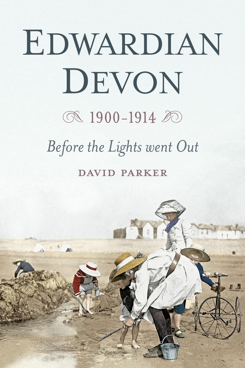 Edwardian Devon 1900-1914 - Dr David Parker