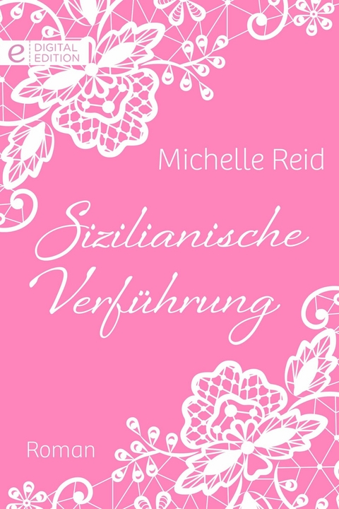 Sizilianische Verf&uuml;hrung - Michelle Reid