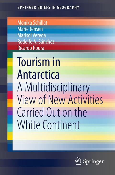 Tourism in Antarctica - Monika Schillat, Marie Jensen, Marisol Vereda, Rodolfo A. S&aacute;nchez, Ricardo Roura