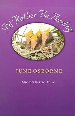 I'd Rather Be Birding - June Osborne